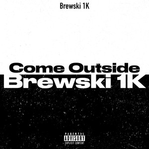 Come Outside (Explicit)