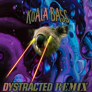 Koala Bass (Dystracted Remix)