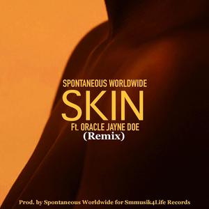 SKIN (feat. Oracle Jayne Doe) [Remix] [Explicit]