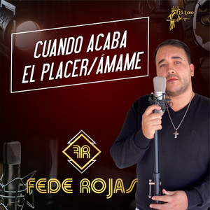 Cuando Acaba el Placer / Ámame