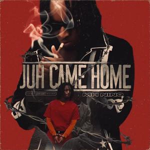 JUH CAME HOME (Explicit)