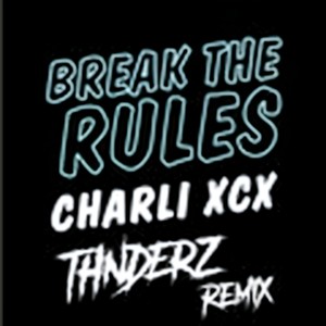 Break The Rules (THNDERZ Festival Mix)