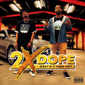 2x Dope (Explicit)