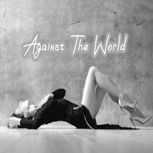 Against The World (Explicit)