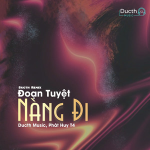 Đoạn Tuyệt Nàng Đi (Ducth Remix)