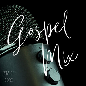 Praise Core (Gospel Mix)