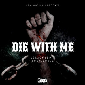Die With Me (Explicit)
