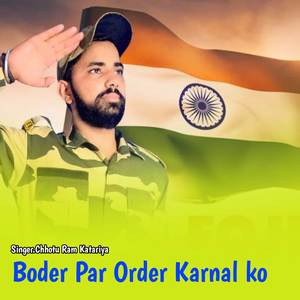 Boder par order karnal ko