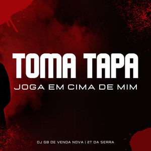 Toma Tapa Joga em Cima de Mim (Explicit)