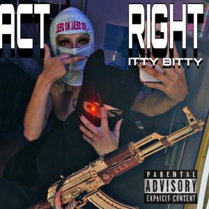 Act Right (Explicit)