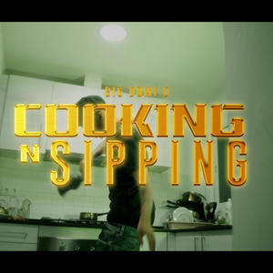 Cooking N Sipping (feat. Prxdbymad) [Explicit]