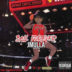 Ball Forever (Explicit)