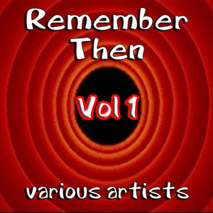 Remember Then Vol 1