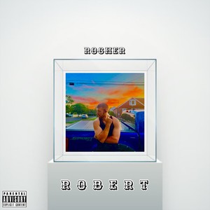Robert, Pt. 2 (Explicit)