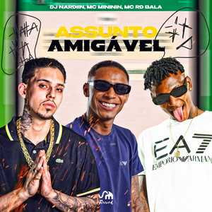 Assunto Amigável (Explicit)