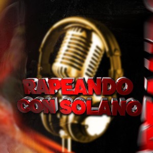 Rapeando Con Solano (feat. Culebro Internacional) (Explicit)