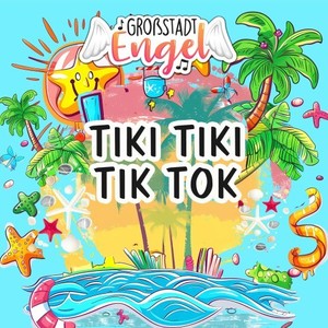 Tiki Tiki Tik Tok