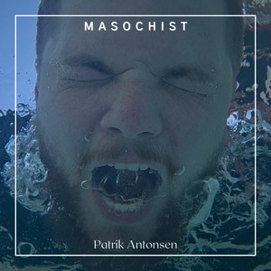 Masochist
