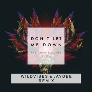 Don't Let Me Down (WildVibes & Jaydee Remix)