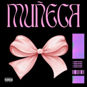 MUÑECA (Explicit)