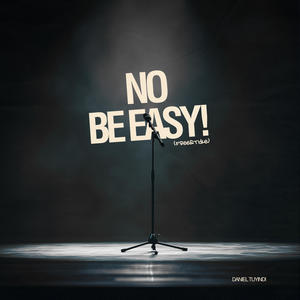 No Be Easy (Freestyle)
