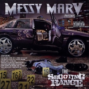 Messy Marv Presents: The Shooting Range (Explicit)