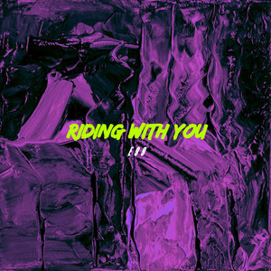 Riding With You (Explicit)