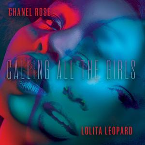 Calling All The Girls (feat. Chanel Rose)