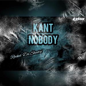 Kant Nobody (Acapella|Explicit)