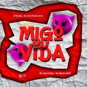 Migo ou Vida (Explicit)