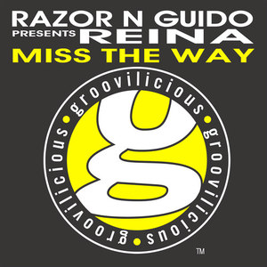 Miss the Way(Razor N Guido Presents Reina) (Main Vocal)