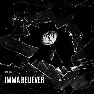 Imma Believer