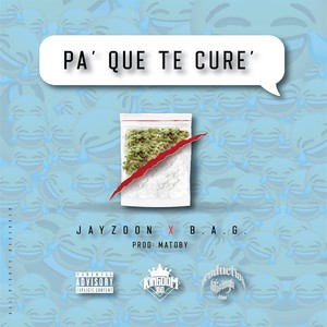 Pa' que Te Cure' (Explicit)