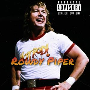 Rowdy Piper (feat. Kerrdezzy & Treyydafool) [Explicit]