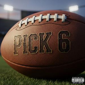 PICK 6 (Explicit)