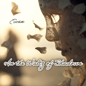 In the Waltz of Shadows