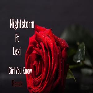 Girl You Know (Nightstorm Records Remix) [Explicit]