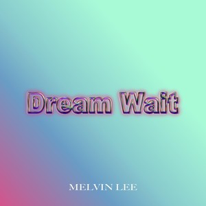 Dream Wait