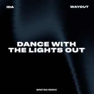 Dance With The Lights Out (BRETSN Remix)