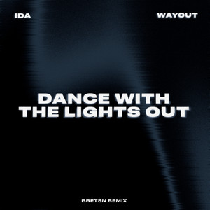 Dance With The Lights Out (BRETSN Remix)