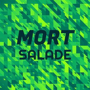 Mort Salade