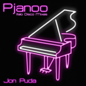 Pjanoo (Italo Disco Mixes)