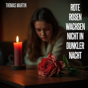 Rote Rosen Wachsen Nicht in Dunkler Nacht