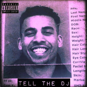 TELL THE DJ (Explicit)