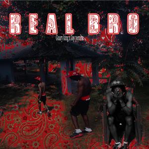 R.E.A.L BRO (Explicit)