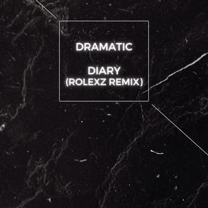 Diary (Rolexz Remix) [Explicit]