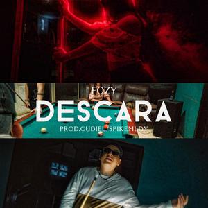 Descara (feat. Fozy & Spikemldy) [Explicit]