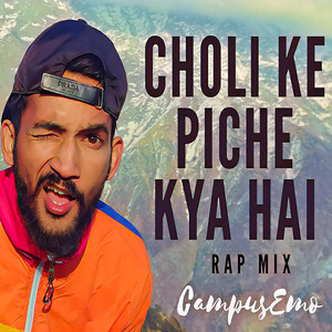 Choli Ke Piche (Rap Mix)