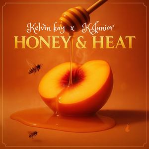 Honey and Heat (feat. K Junior)