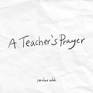 A Teacher's Prayer